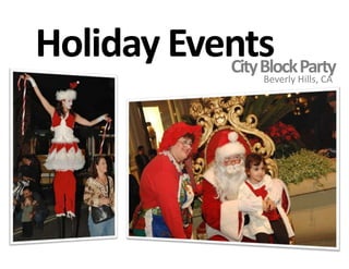 Holiday EventsCity Block PartyBeverly Hills, CA