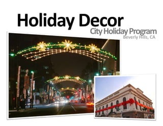 Holiday DecorCity Holiday ProgramBeverly Hills, CA