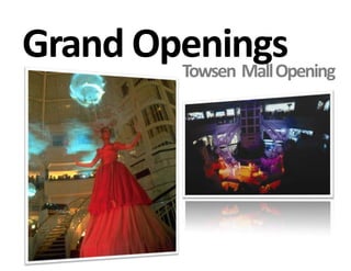 Grand OpeningsTowsen  Mall Opening