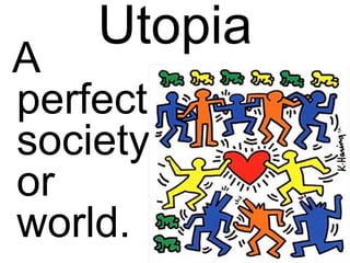 Utopia ,[object Object]