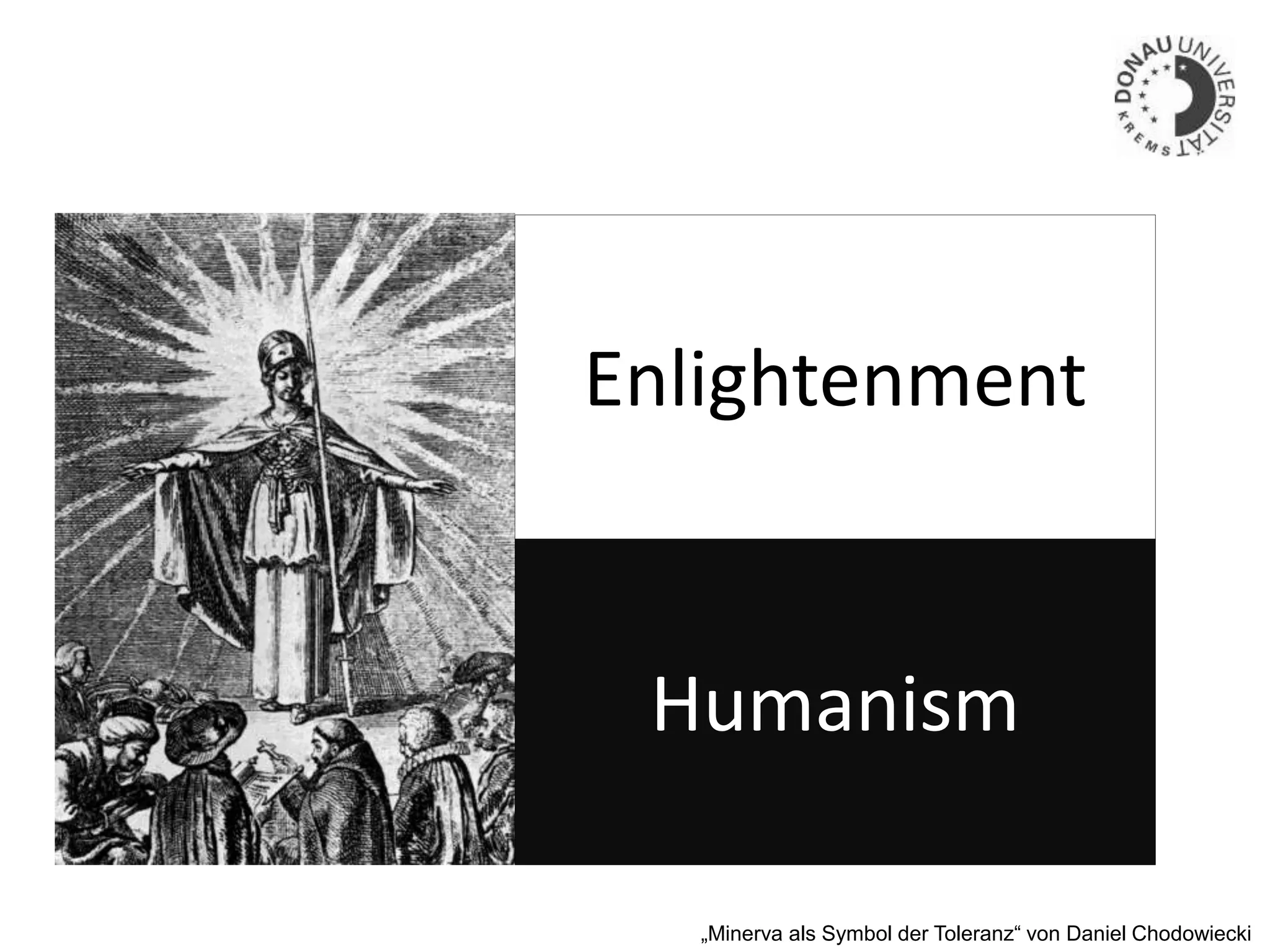 „Minerva als Symbol der Toleranz“ von Daniel Chodowiecki
Enlightenment
Humanism
 