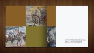 Eliseu Padilha - Utopia Política Gaúcha e suas Revoluções