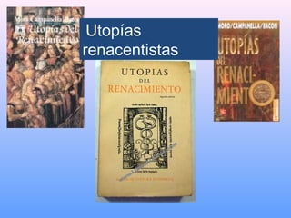 Utopías
renacentistas
 