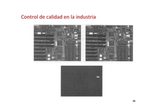 Control de calidad en la industria 
24 
 