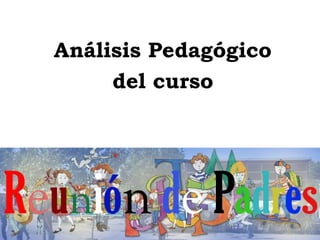 Análisis Pedagógico
del curso
 