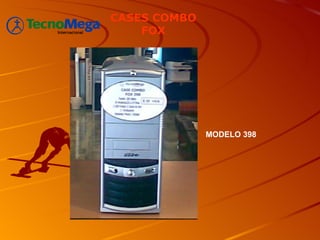 CASES COMBO
    FOX




              MODELO 398
 
