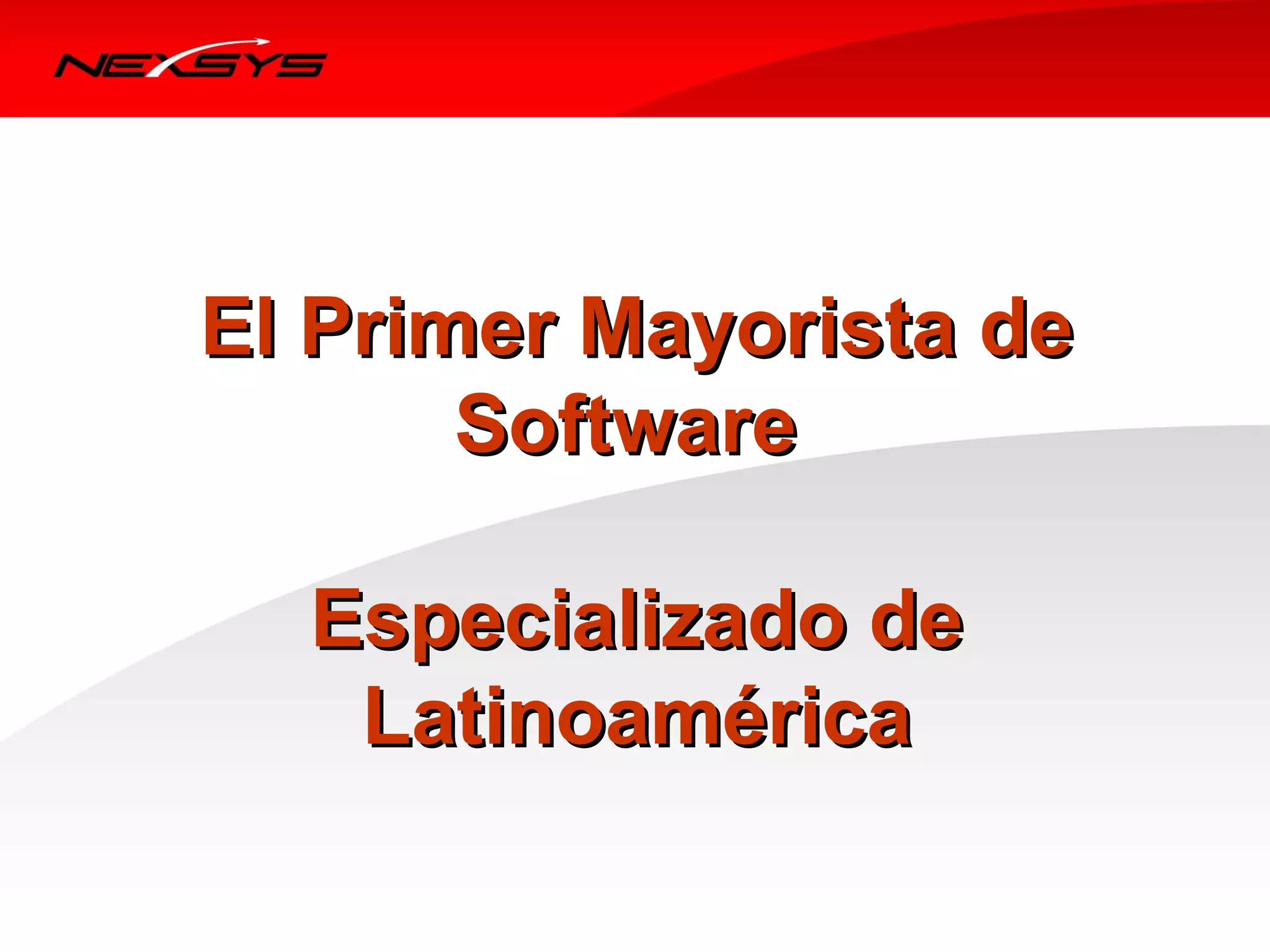 El Primer Mayorista de
       Software

  Especializado de
         

   Latinoamérica
 