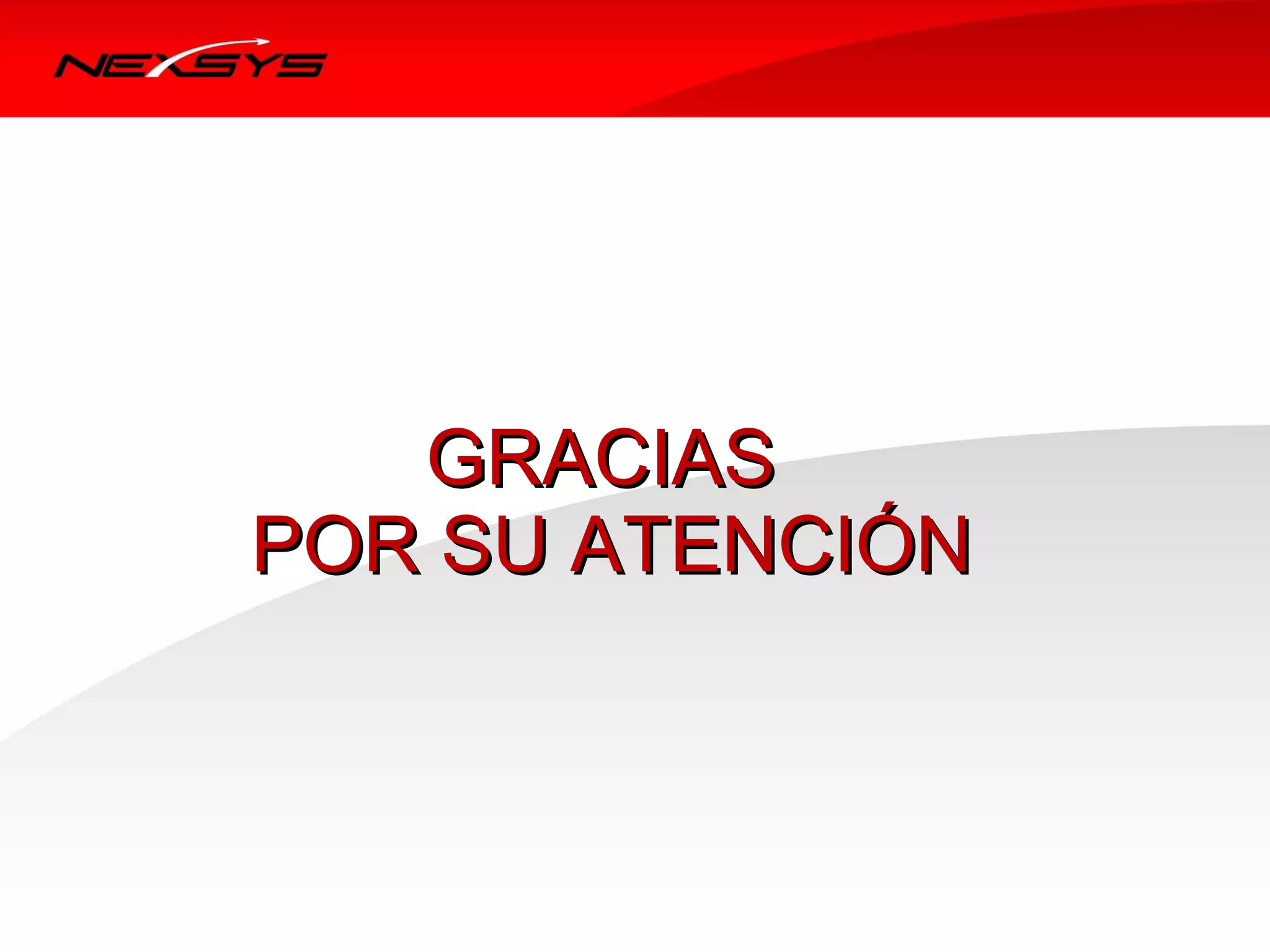 GRACIAS 
POR SU ATENCIÓN
 