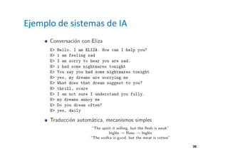 39 
Ejemplo de sistemas de IA 
 