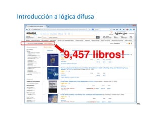 16 
Introducción a lógica difusa 
9,457 libros! 
 