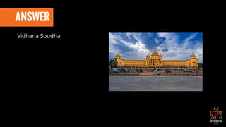 ANSWER
Vidhana Soudha
 