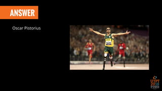 ANSWER
Oscar Pistorius
 