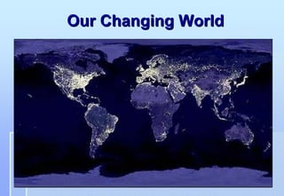 Our Changing World
 