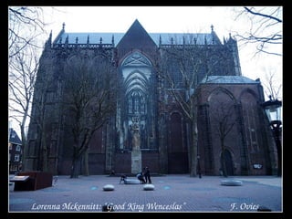 Lorenna Mckennitt: “Good King Wenceslas” F. Ovies