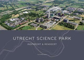 UTRECHT SCIENCE PARK
INSPIREERT & RENDEERT
NOVEMBER 2015
 