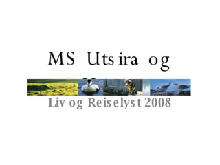 MS Utsira og Utsira Liv og Reiselyst 2008 