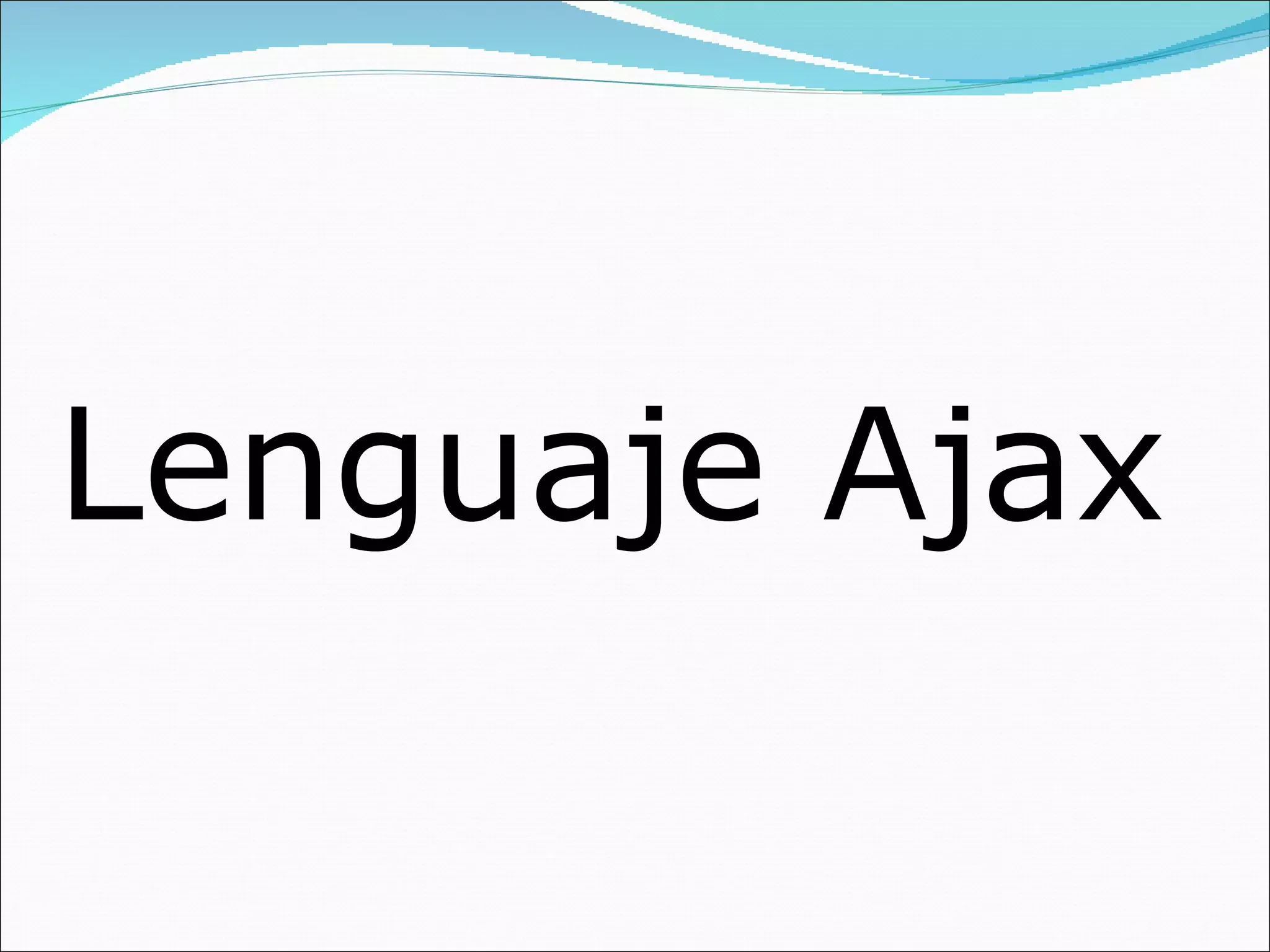 Lenguaje Ajax 