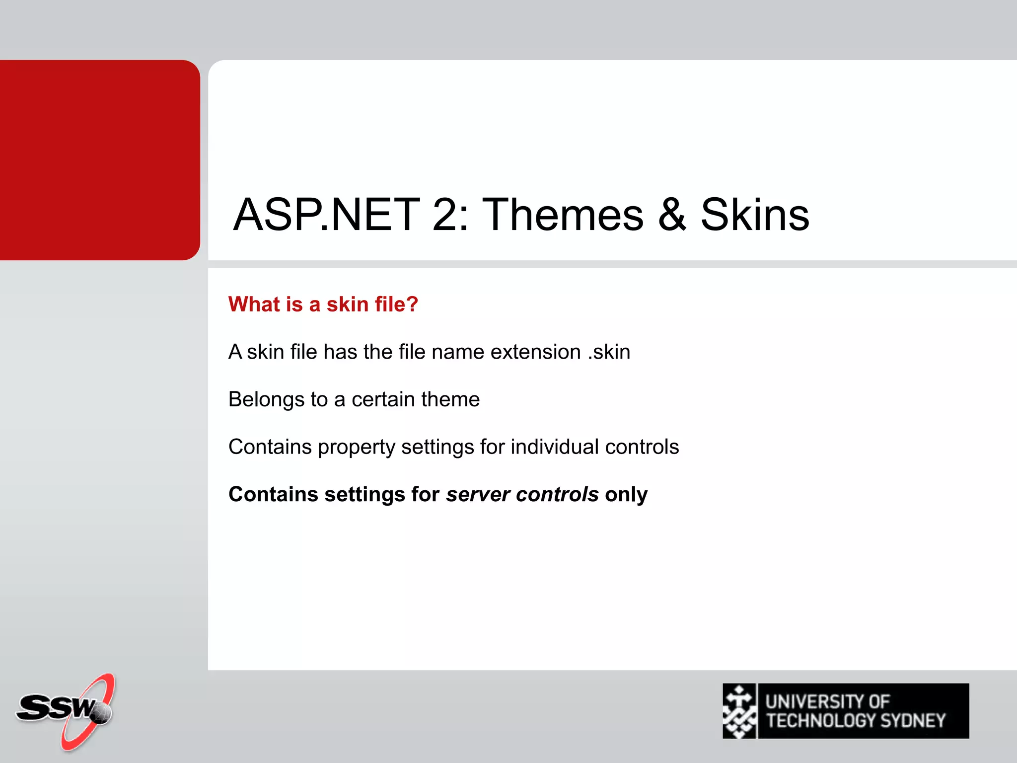 ASP.NET ConfigurationWeb.ConfigSimilar to app.config in windowsApplication-wide configurationProvide application settingsIn XML, so it’s easy to change