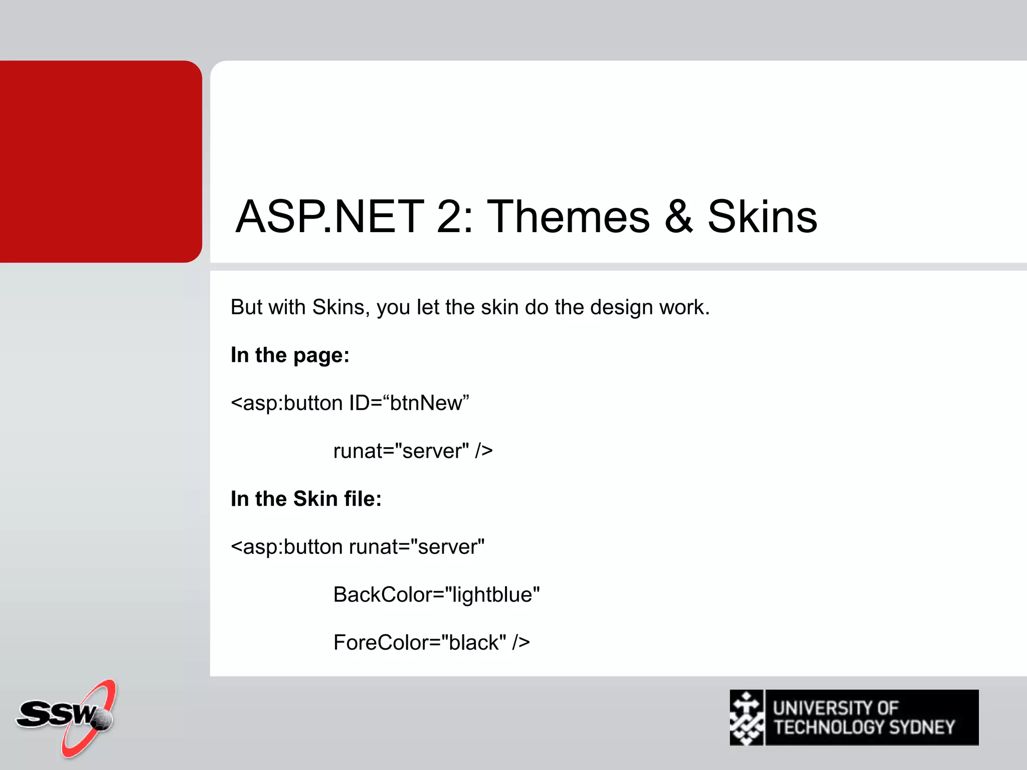 ASP.NET 2: Master PagesMaster pages new concept in ASP.NET 2.0Allows site developers to build master templates for their site's look and feel Put common code shared by all the pages on the master pageA page that references a Master Page is called a Content Page.