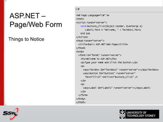 User requests an application resource from the Web server.IIS forwards the call to ASP.NET’s processApplication manager calls the Application domain & Processes the page.ASP.NET Page Request