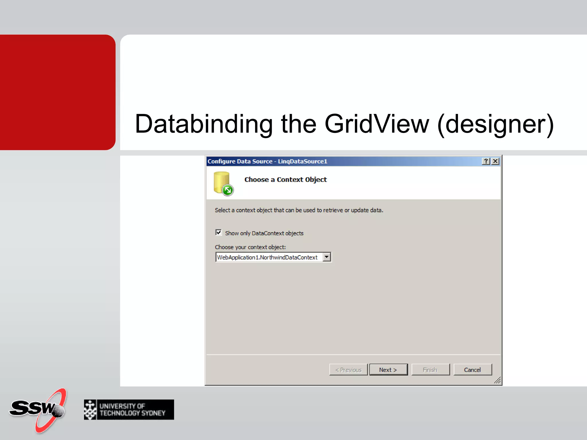 Data BindingDataData sourceFrom MSDN: Data binding is the process that establishes connection between the application UI and business logicBinding controls to data from databaseBind a grid on Webform to a database tableSimple, convenient, and powerful way to create a read/write link between the controls on a form and the data in their application