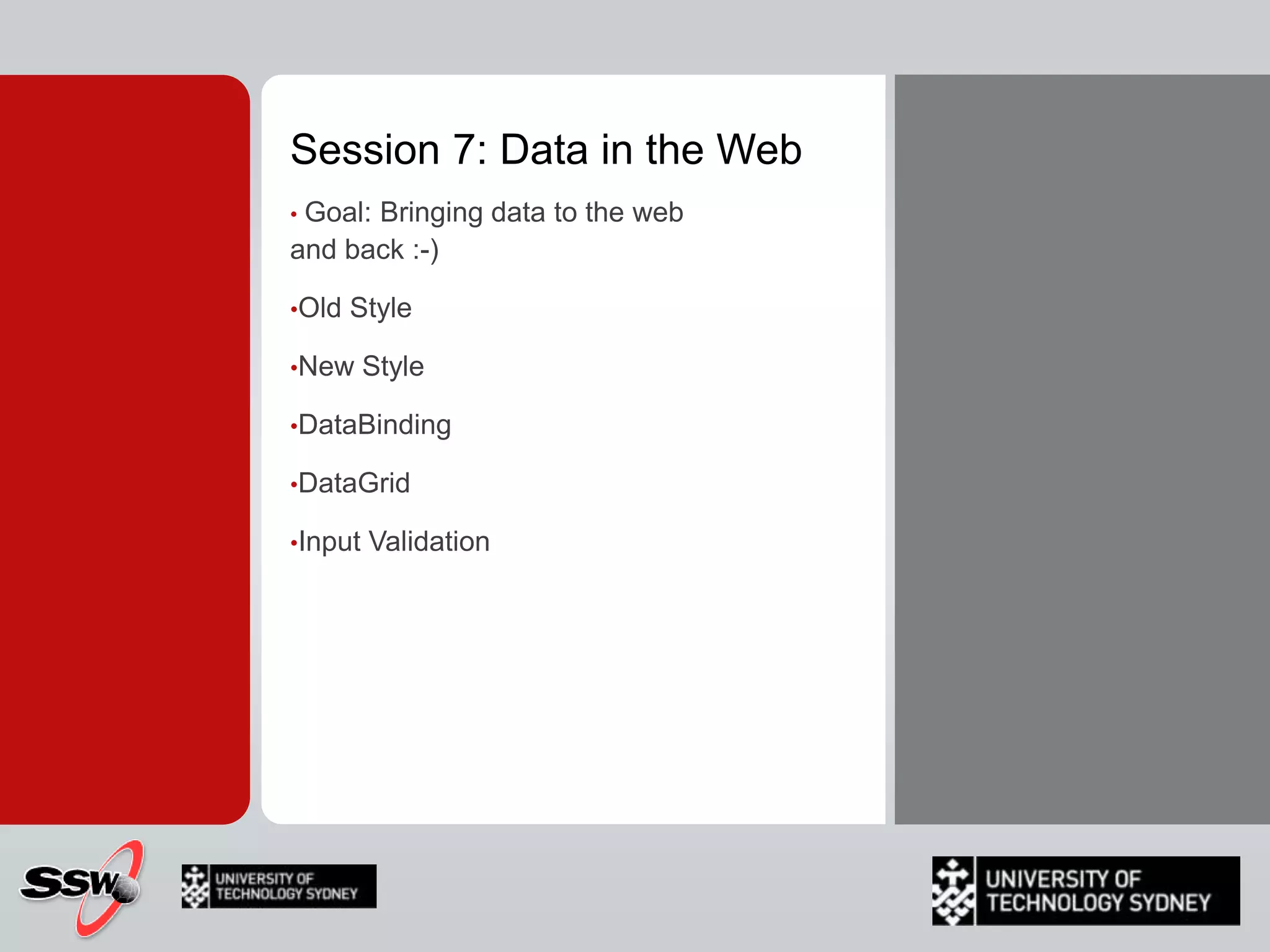 Session 7: Data in the WebGoal: Bringing data to the weband back :-)