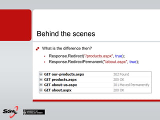 protectedvoidApplication_BeginRequest(object sender, EventArgs e){     if (Request.FilePath == "/about-us.aspx")     {         Response.RedirectPermanent("/about.aspx", true);     }}Response.RedirectPermanentP02