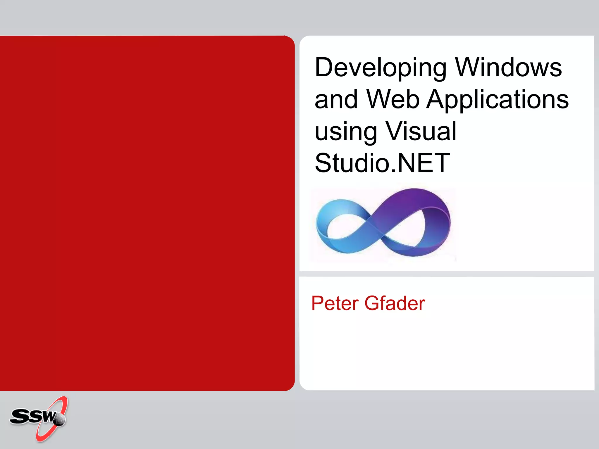 Developing Windows and Web Applications using Visual Studio.NETPeter Gfader