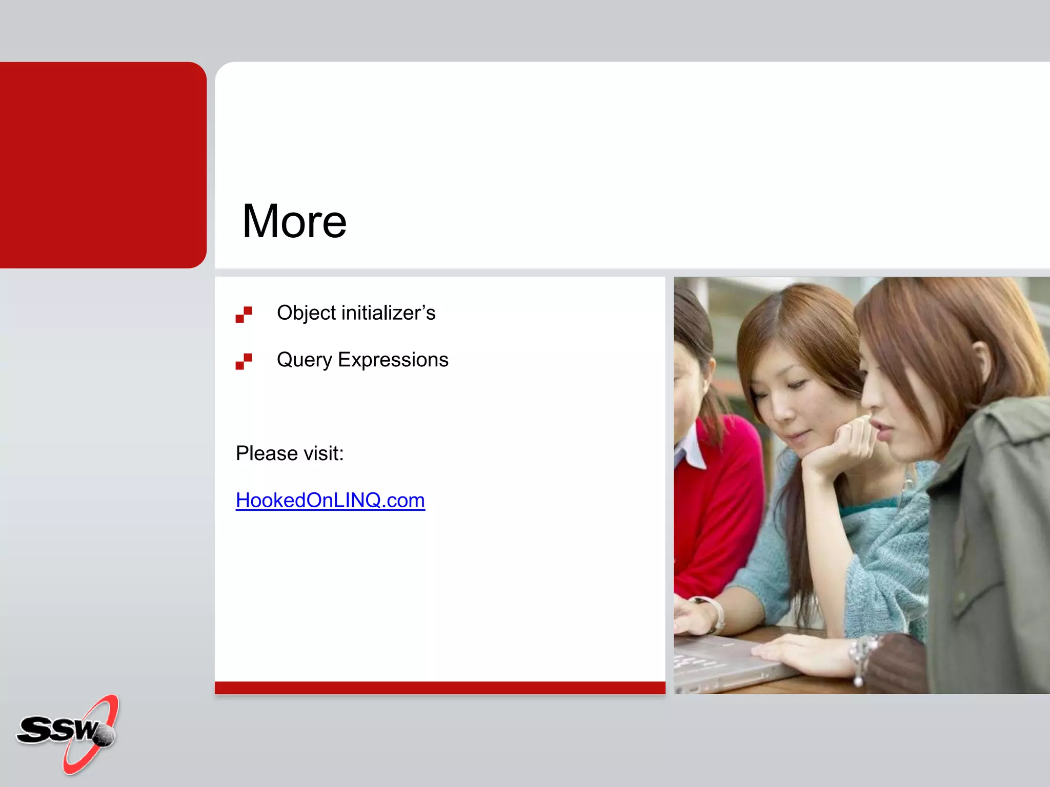 MoreObject initializer’sQuery ExpressionsPlease visit:HookedOnLINQ.com