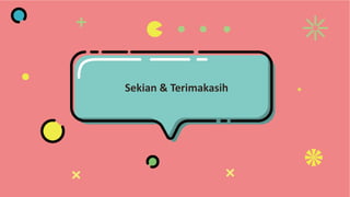 Sekian & Terimakasih
 