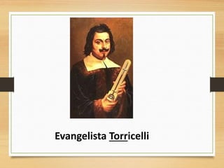 Evangelista Torricelli
 