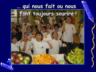 …  qui nous fait ou nous font toujours sourire   ! 