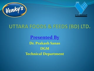 Presented By
Dr. Prakash Sanas
DGM
Technical Department
 