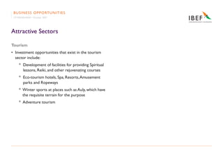 BU S I N E S S O P P O RT U N I T I E S
 UTTARAKHAND • October 2007




Attractive Sectors

Tourism
• Investment opportuni...