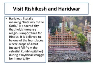 Visit Rishikesh and Haridwar | PPTX