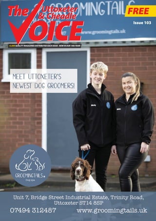 FREE
Issue 103
13,000 QUALITY MAGAZINES DISTRIBUTED EACH ISSUE - NOW IN OUR 14thYEAR!
Uttoxeter
& Cheadle
Uttoxeter
& Cheadle
 