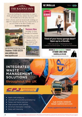 38 If you are responding to an advertisement in The Uttoxeter & Cheadle Voice, please let the advertiser know. Thank you for your support.
If you are looking for somewhere to enjoy a
drink and meal and also admire the views, then
The Raddle Inn is the place for you!
If it’s a hearty meal our homemade cooking can
either be enjoyed in the bar area, conservatory or
our new Pods in the Beer Garden area.
Specials board changes daily
Quarry Bank, Hollington, near Alton Towers, ST10 4HQ
Telephone: 01889 507278
www.raddleinn.com
www.logcabin.co.uk
Pensioners Menu
Available 12-2pm
Monday To Saturday
3 Courses For £14.00
Or available separately
Starter £3.75,
Main Meal £7.50,
Dessert £3.75
 