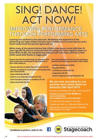 44 If you are responding to an advertisement in The Uttoxeter & Cheadle Voice, please let the advertiser know. Thank you for your support.
We are now recruiting for our
summer term which starts on
Saturday 25th April 2015
Summer workshops 27th July - 31st July 2015
Contact Lucy on 01782 395386 for
more information
www.stagecoach.co.uk/uttoxeter
For girls and boys aged 4-16 years
Classes are held on a Saturday afternoon at:
Abbotsholme School, Rocester, Uttoxeter,
Staffordshire ST14 5BN
 