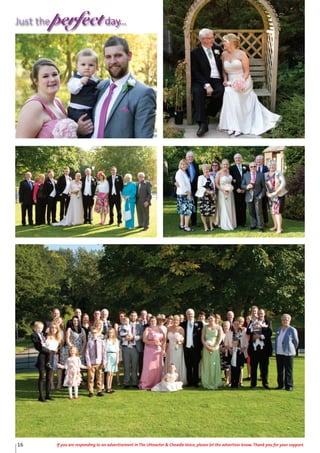 16 If you are responding to an advertisement in The Uttoxeter & Cheadle Voice, please let the advertiser know. Thank you for your support.
Just the perfectday...
 