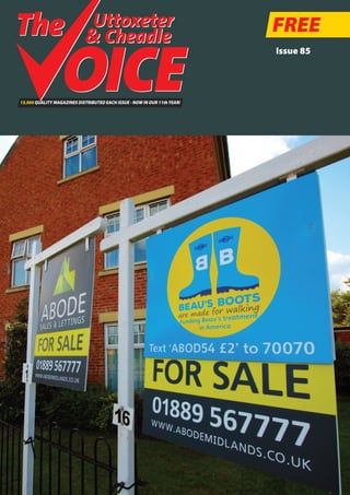FREE
15,000 QUALITY MAGAZINES DISTRIBUTED EACH ISSUE - NOW IN OUR 11thYEAR!
Issue 85
Uttoxeter
& Cheadle
Uttoxeter
& Cheadle
 