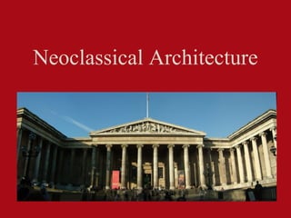 Neoclassical Architecture
 
