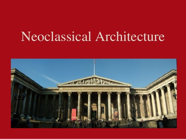 origin of neoclassical architecture and the architects involved in it