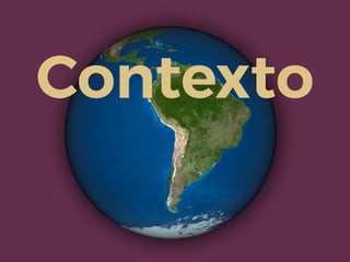 Contexto
 
