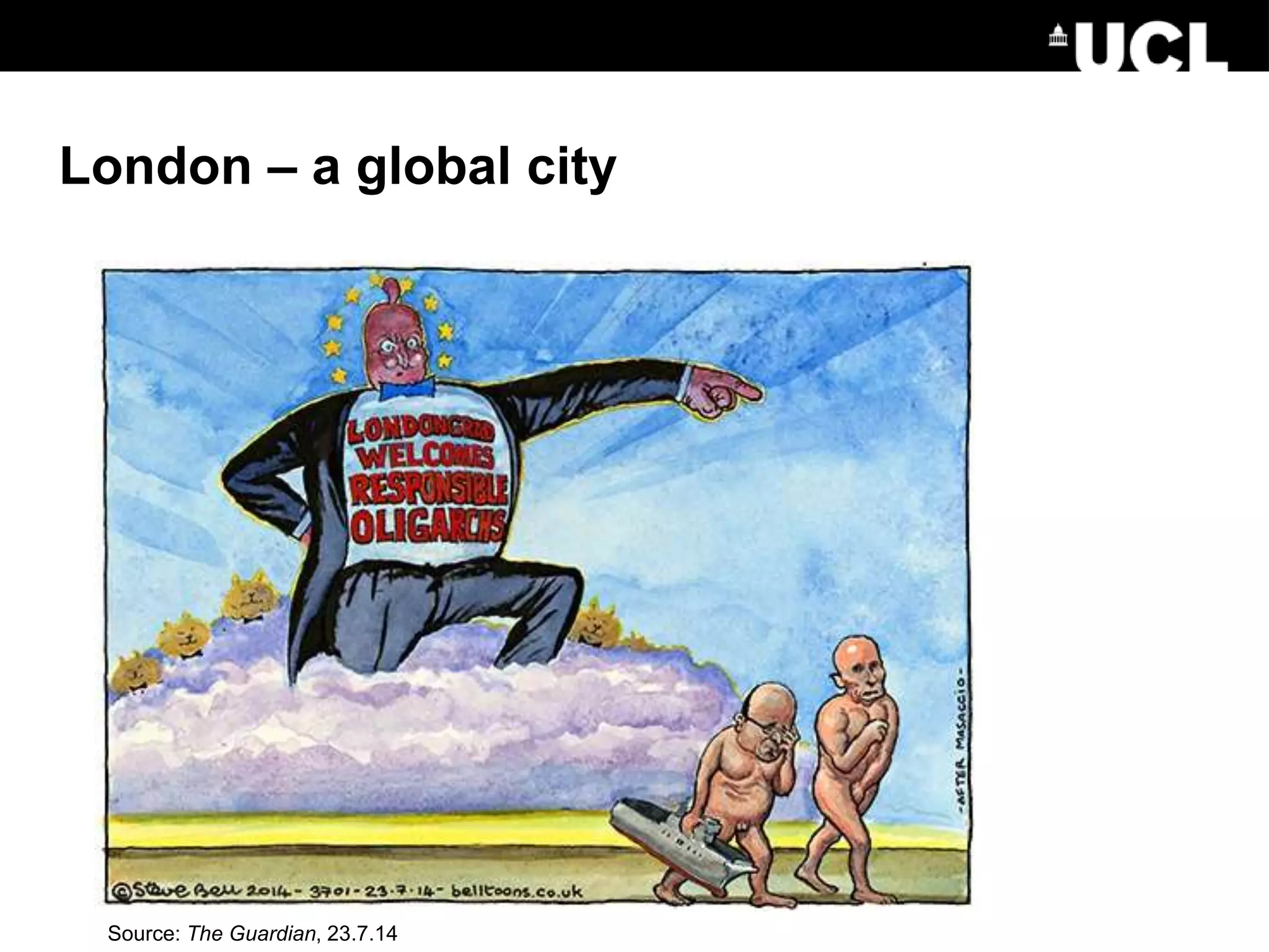 Source: The Guardian, 23.7.14
London – a global city
 