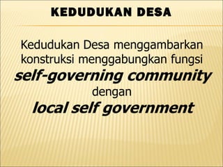 KEDUDUKAN DESA
 