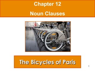 The Bicycles of Paris Chapter 12 Noun Clauses 