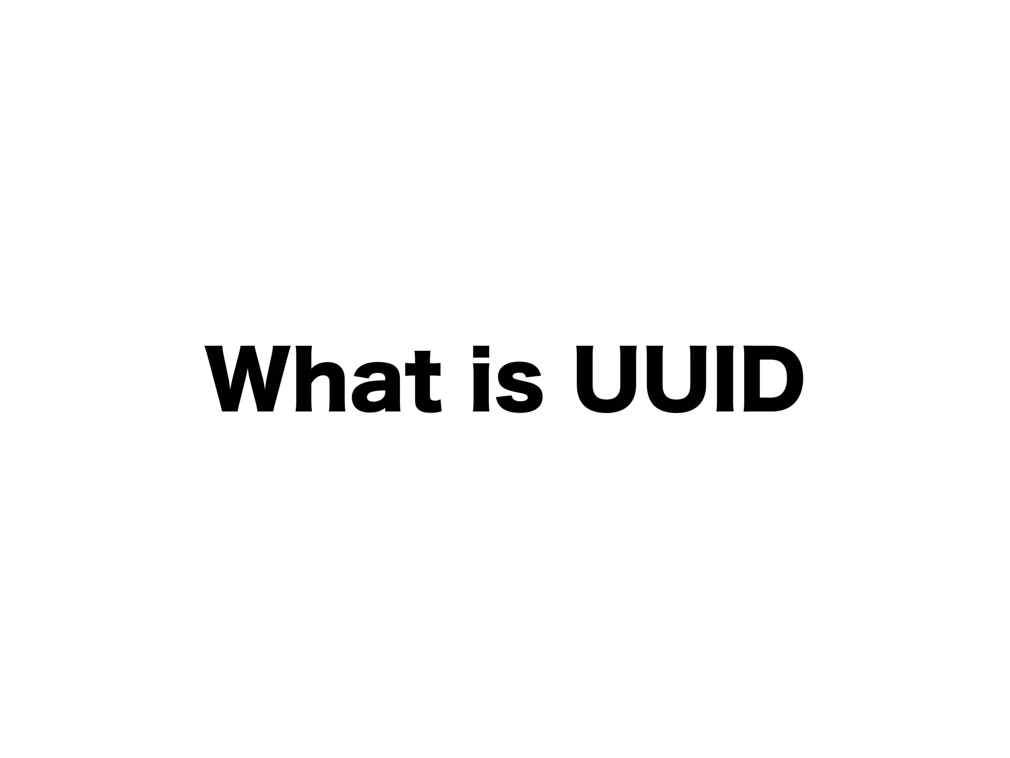 What is UUID
 