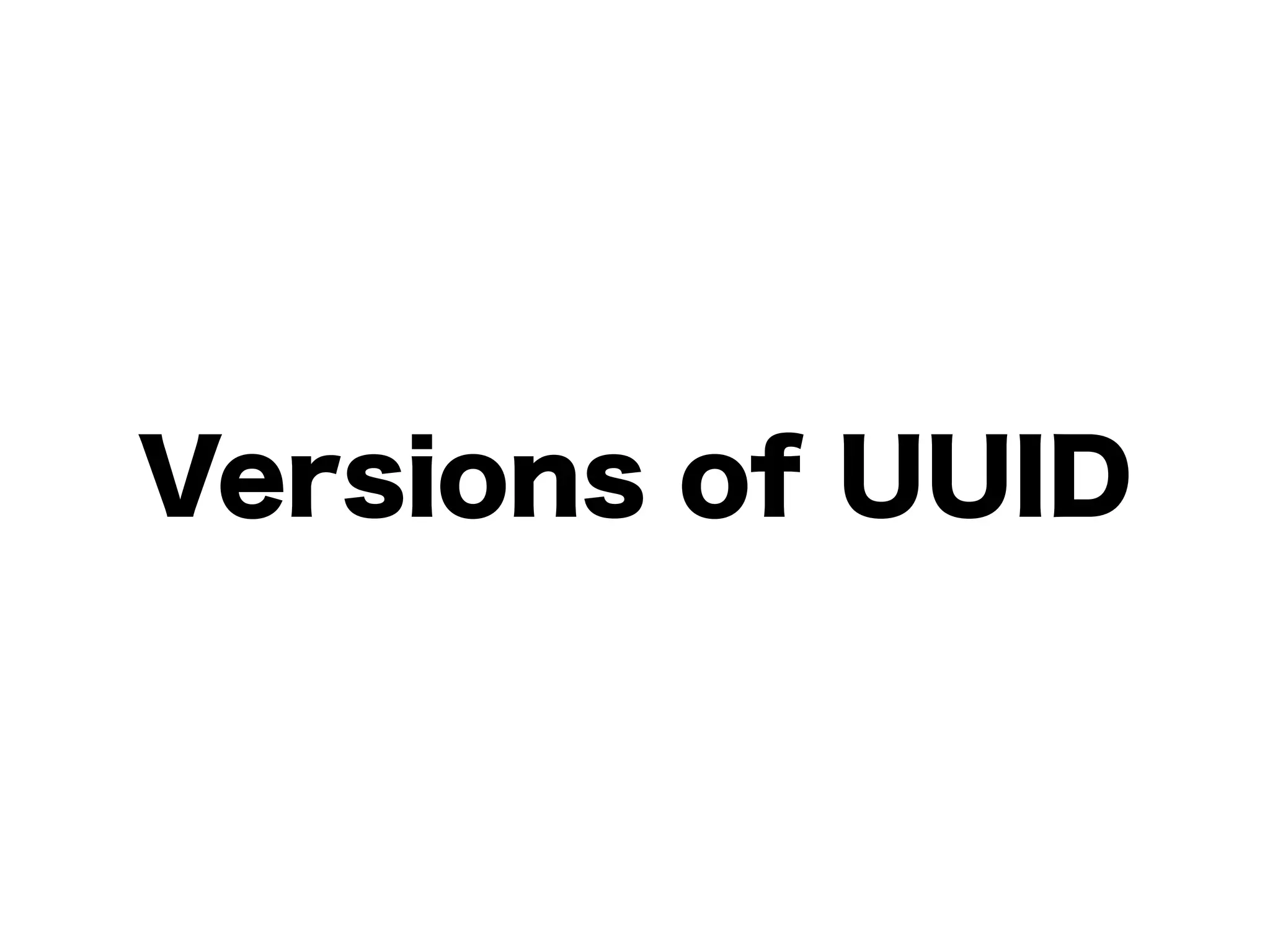 Versions of UUID
 