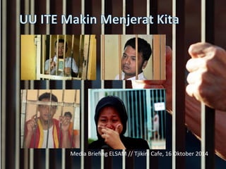 Media Briefing ELSAM // TjikiniCafe, 16 Oktober2014  