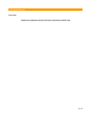 www.hukumonline.com
Cukup jelas.
TAMBAHAN LEMBARAN NEGARA REPUBLIK INDONESIA NOMOR 5495
71 / 71
 